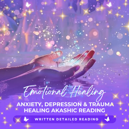 Emotional Healing: Anxiety, Depression & Trauma Healing Akashic Reading - Written Detailed Reading (Copy)