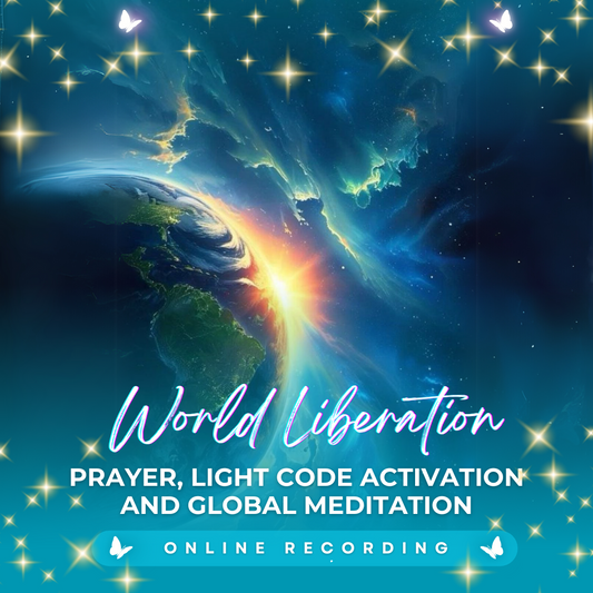 World Liberation | Prayer, Light Code Activation and Global Meditation | Online Recording