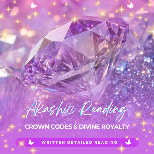 Akashic Reading: Crown Codes & Divine Royalty