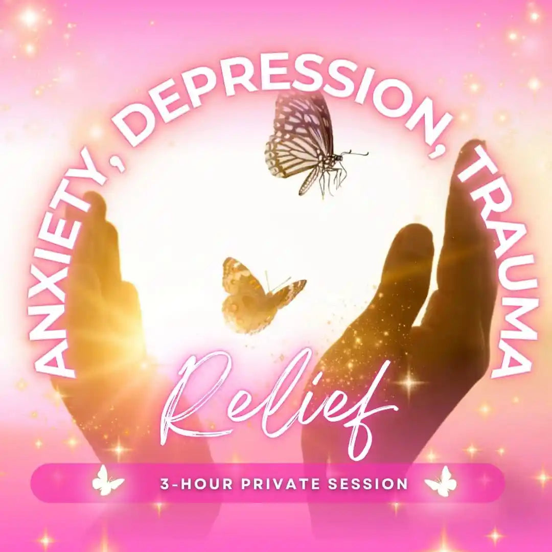 Relief 3 Hour Online Private Session - Anxiety, Depression, Trauma Relief