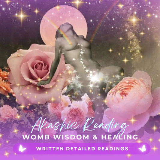 Akashic Reading: Womb Wisdom & Healing