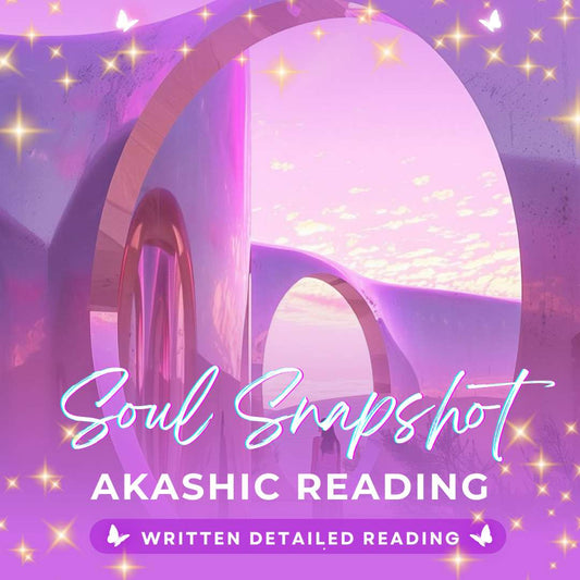 Soul Snapshot Akashic Reading