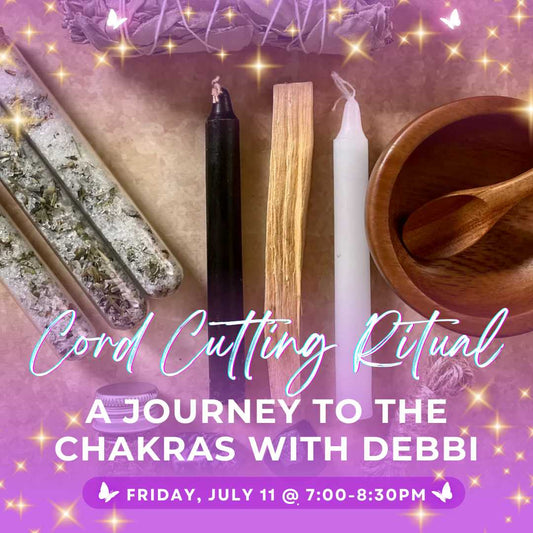 DONATION-BASED | Cord Cutting Ritual: A Journey to the Chakras