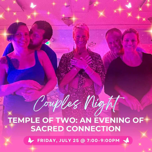 TEMPLE OF TWO: An Evening of Sacred Connection for Couples