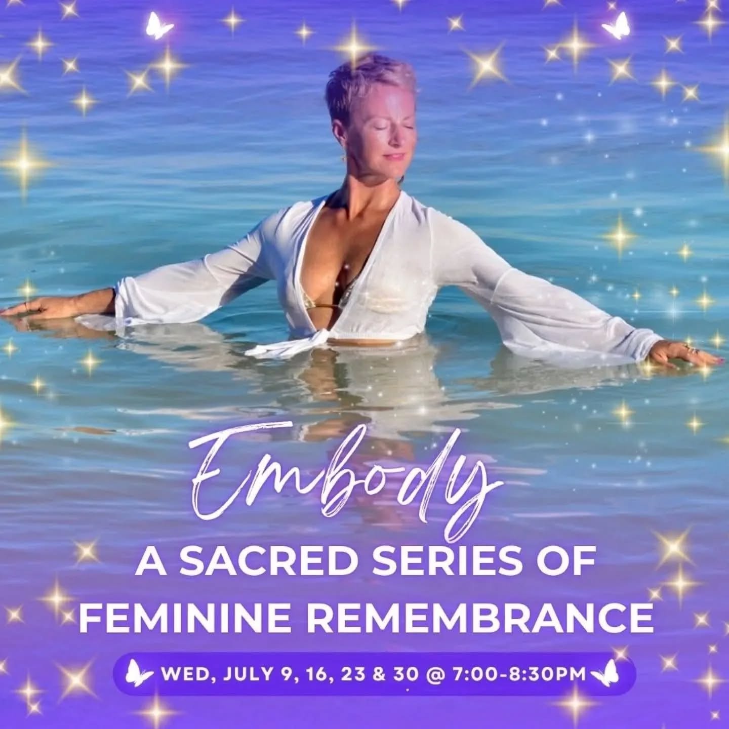 EMBODY: A Sacred Series of Feminine Remembrance
