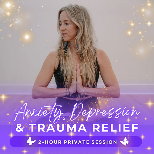 Anxiety, Depression & Trauma Relief | 2 Hours
