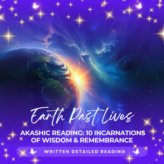 Earth Past Lives Akashic Reading: 10 Incarnations of Wisdom & Remembrance - Written Detailed Reading
