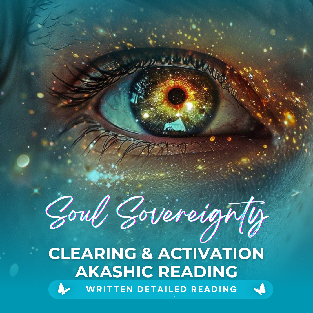 Soul Sovereignty Clearing & Activation Akashic Reading