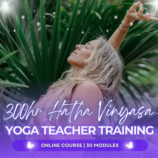 300 Hour Hatha Vinyasa Yoga Teacher Training | Online Course