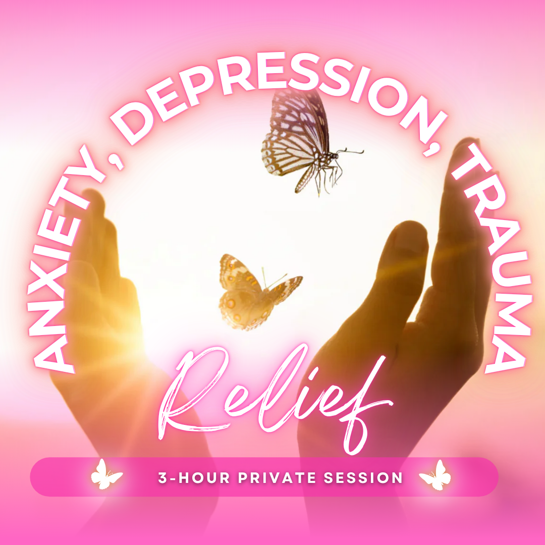 Relief 3 Hour Online Private Session - Anxiety, Depression, Trauma Relief