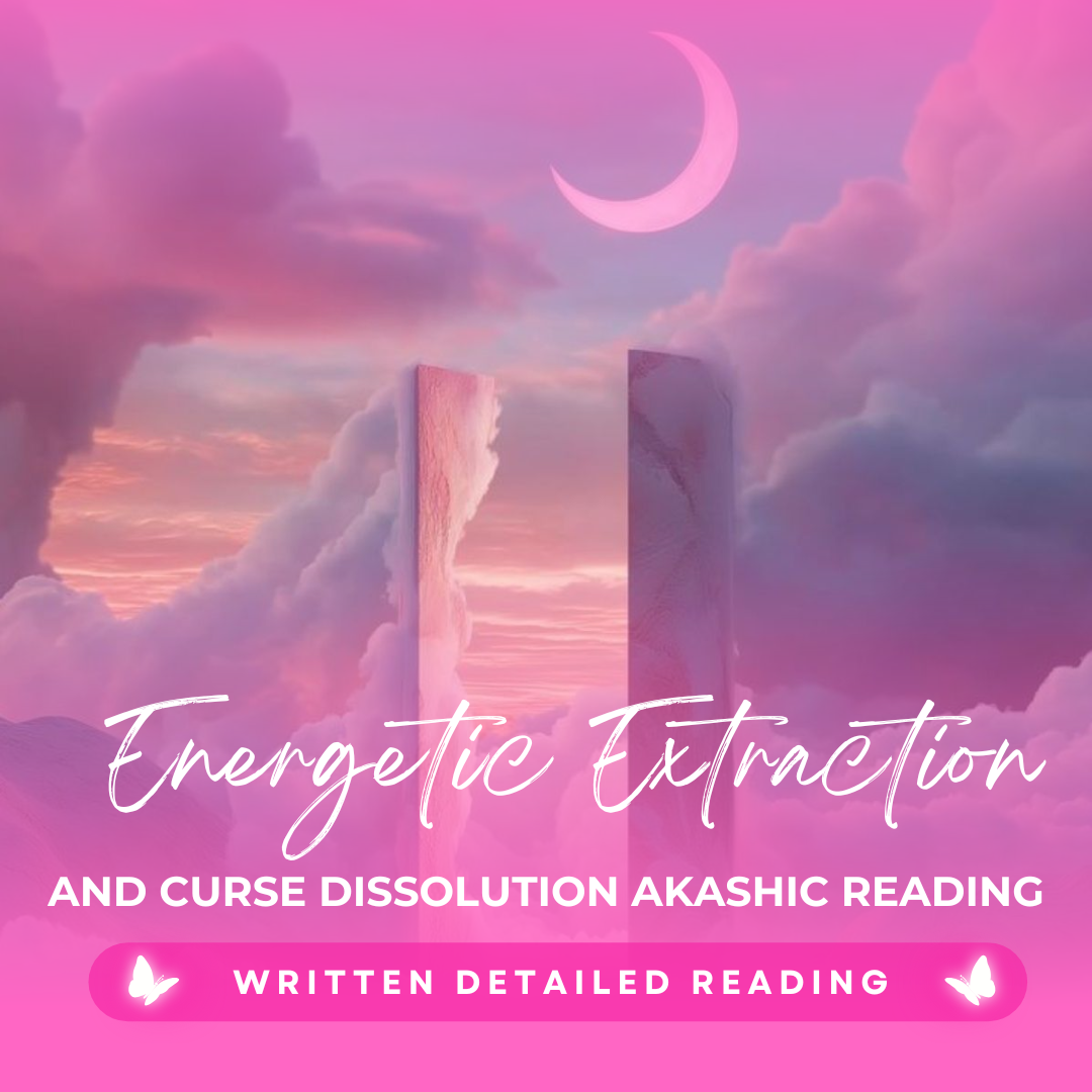 Energetic Extraction and Curse Dissolution Akashic Reading